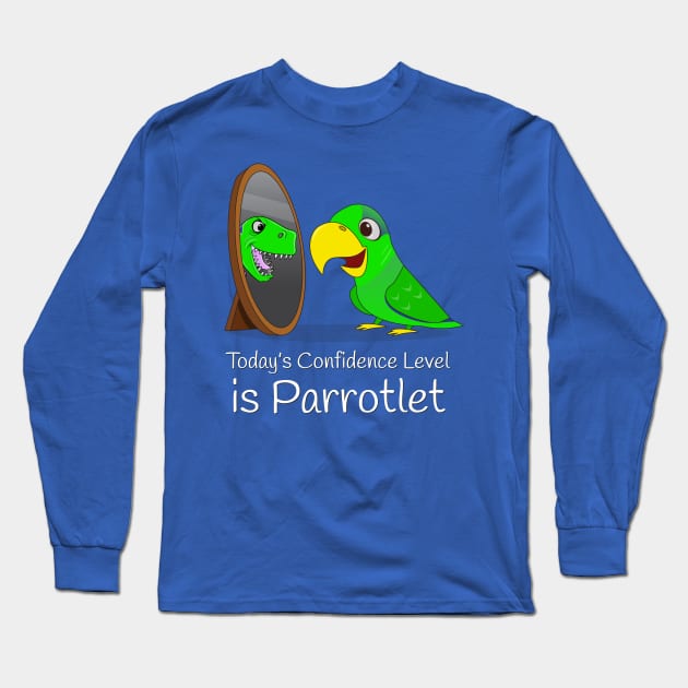 Today's Confidence Level Is Parrotlet Long Sleeve T-Shirt by N8I